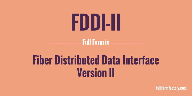 fddi-ii-full-form