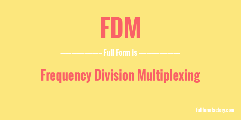 fdm-full-form