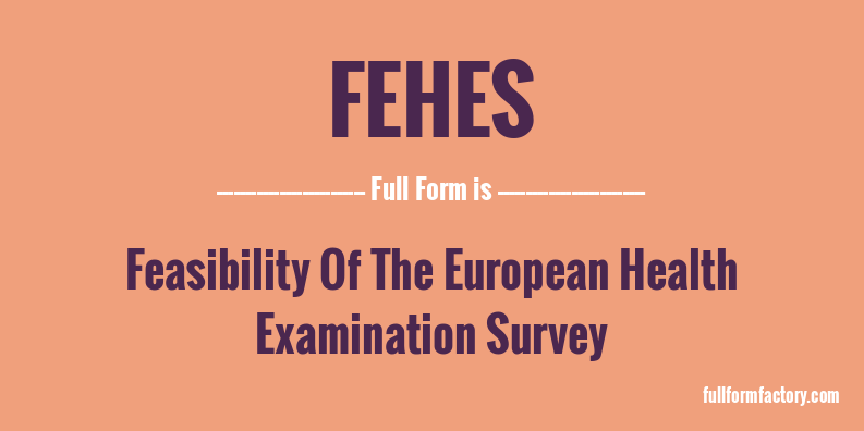fehes-full-form