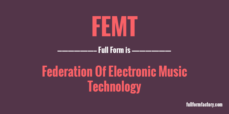 femt-full-form
