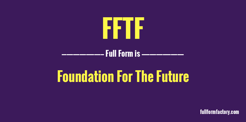fftf-full-form
