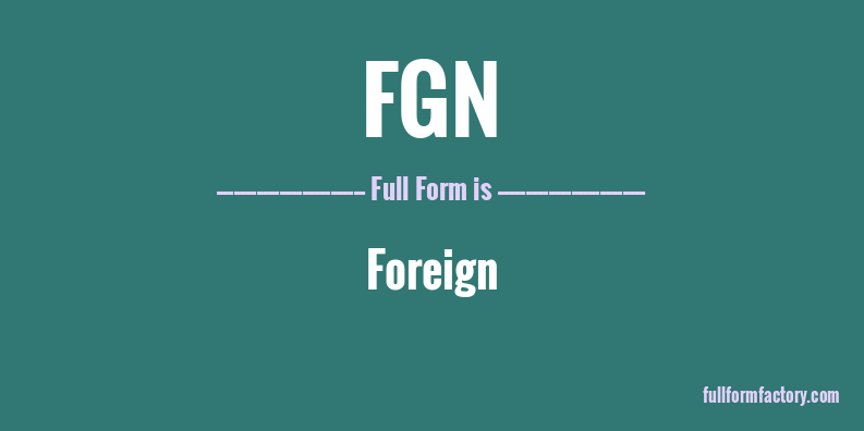 fgn-full-form