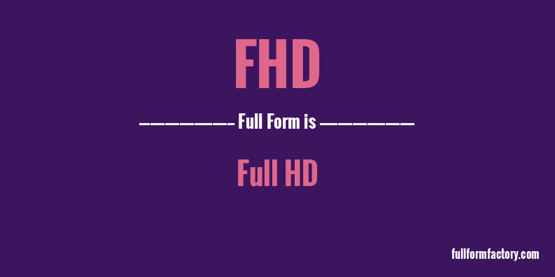 fhd-full-form
