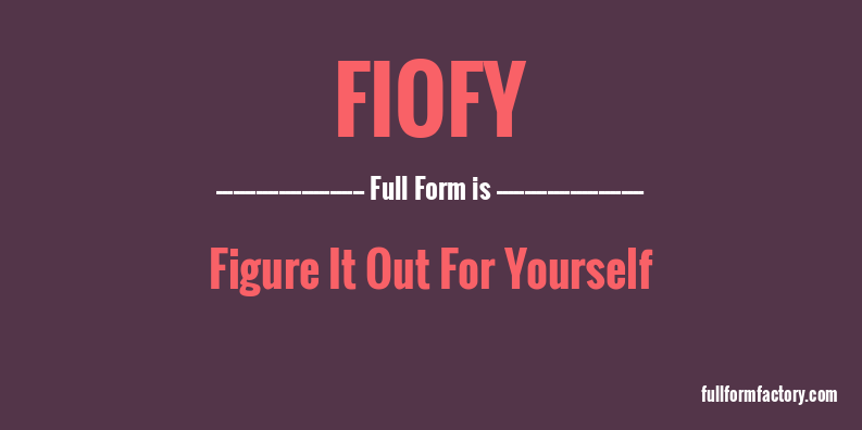 fiofy-full-form