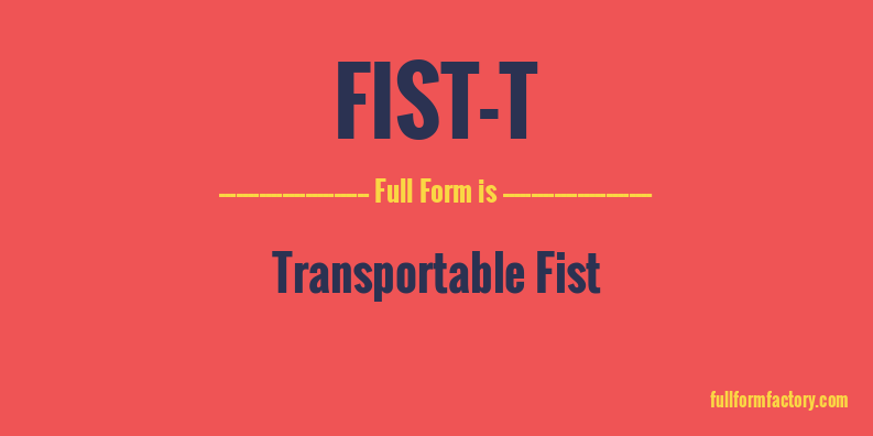 fist-t-full-form