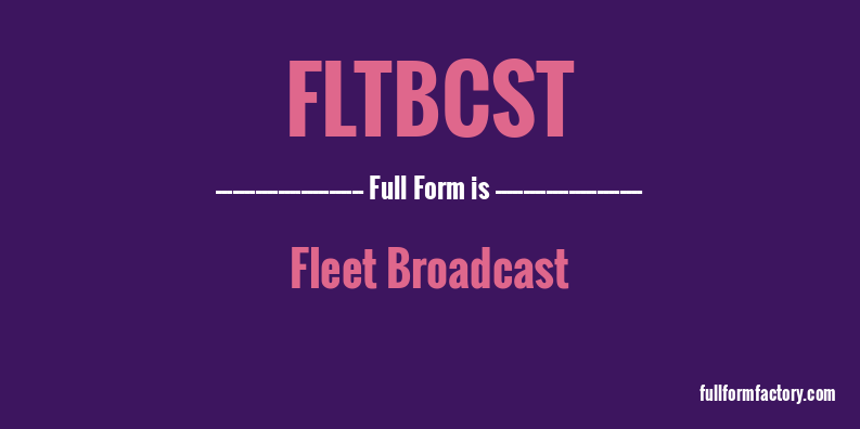 fltbcst-full-form