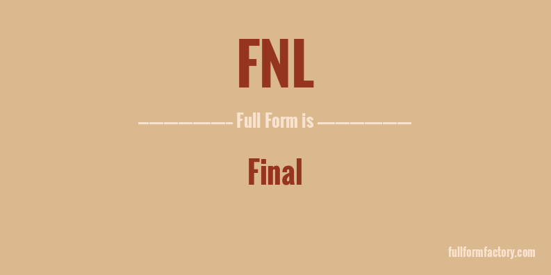 fnl-full-form