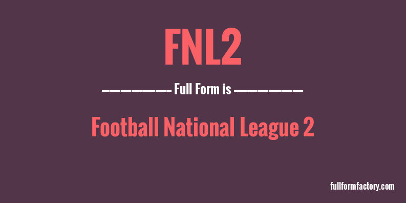 fnl2-full-form