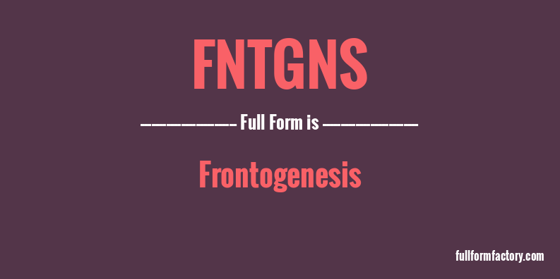 fntgns-full-form