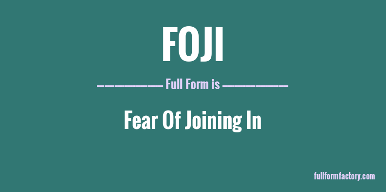 foji-full-form