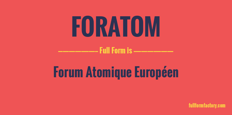 foratom-full-form