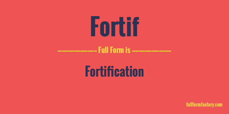 fortif-full-form
