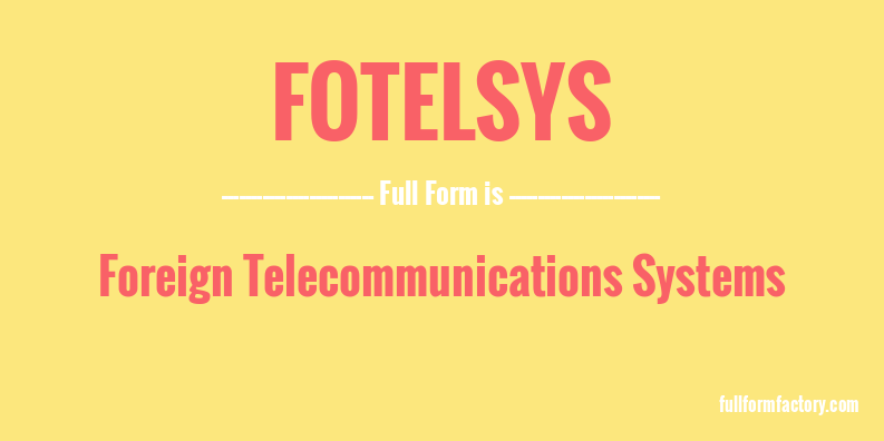 fotelsys-full-form