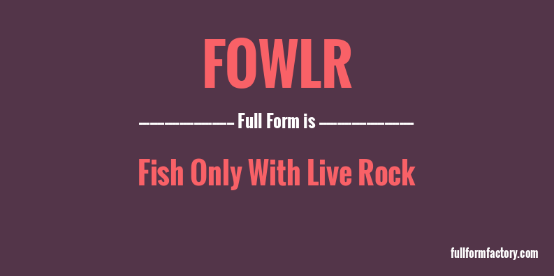 fowlr-full-form
