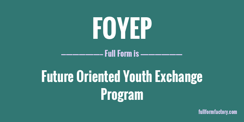 foyep-full-form