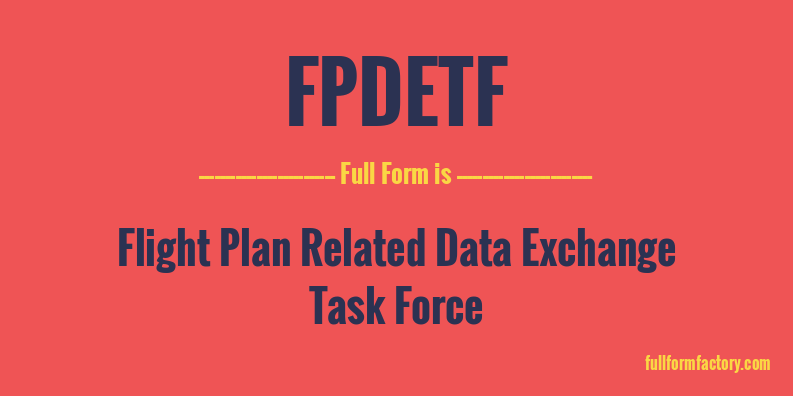 fpdetf-full-form