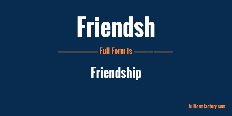 friendsh-full-form