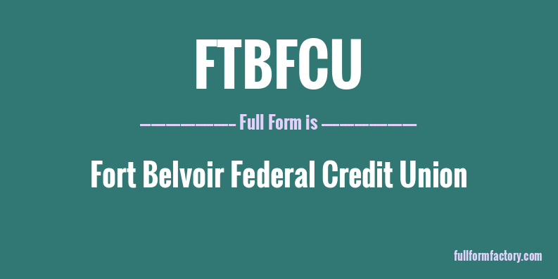 ftbfcu-full-form