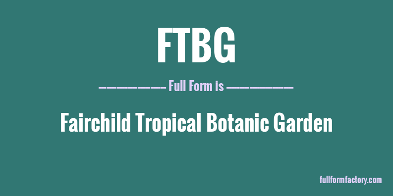 ftbg-full-form