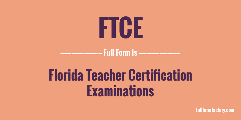 ftce-full-form