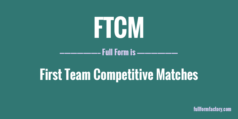 ftcm-full-form