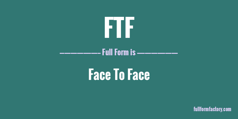 ftf-full-form