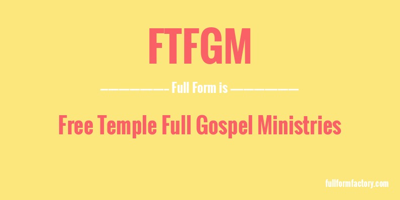 ftfgm-full-form