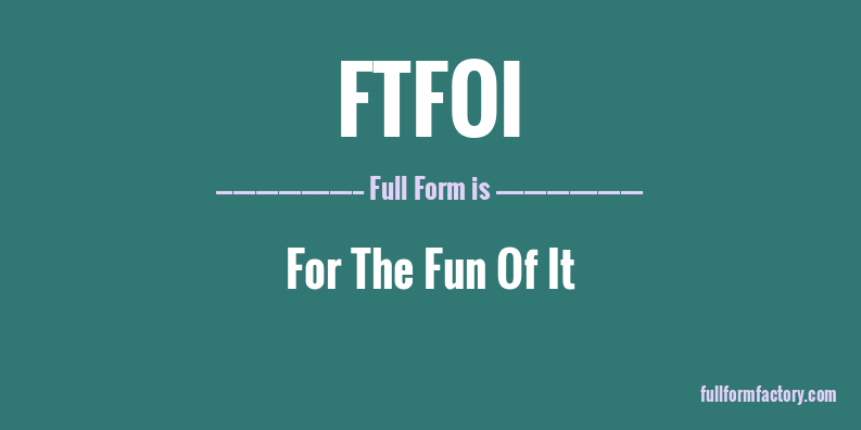 ftfoi-full-form