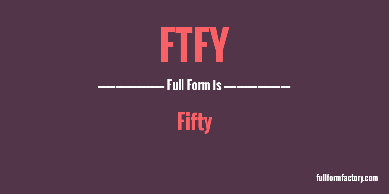 ftfy-full-form