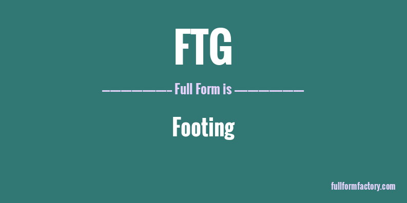 ftg-full-form