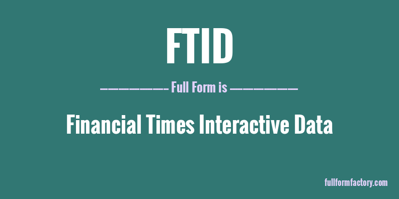 ftid-full-form
