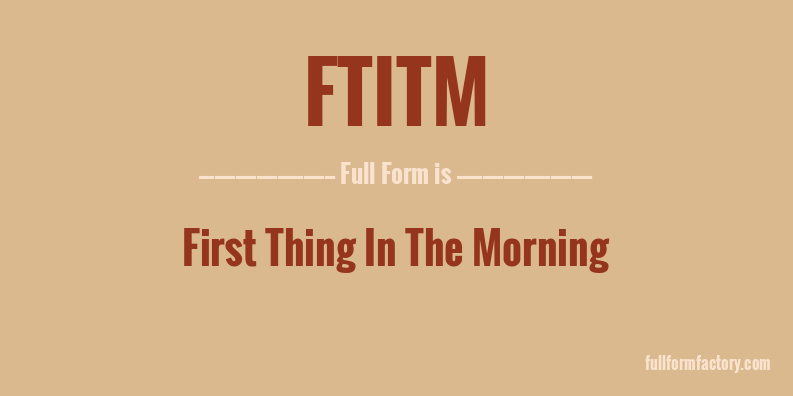 ftitm-full-form