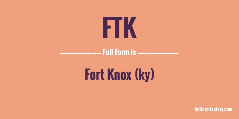 ftk-full-form
