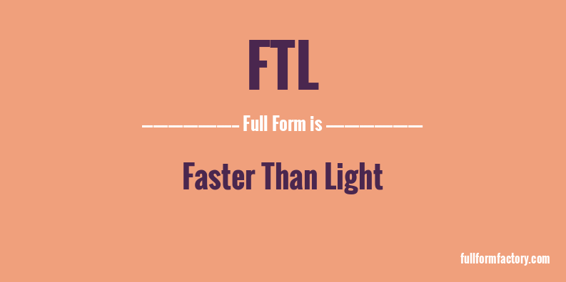 ftl-full-form