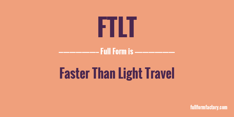 ftlt-full-form