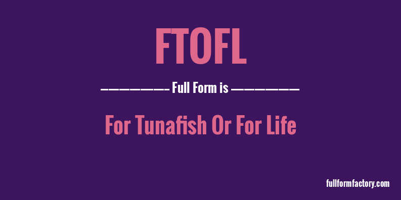 ftofl-full-form