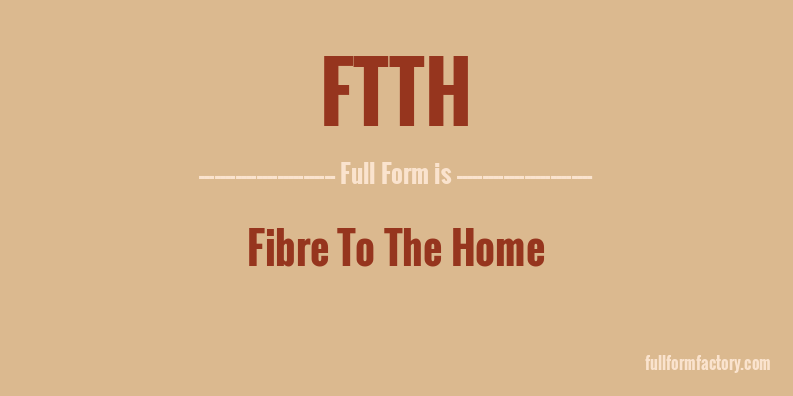 ftth-full-form