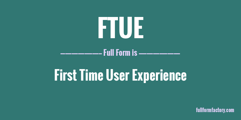 ftue-full-form