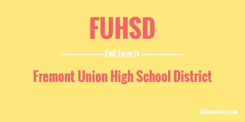 fuhsd-full-form