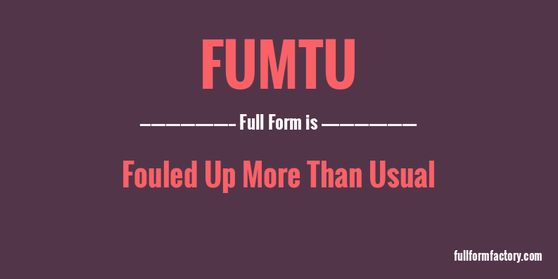 fumtu-full-form