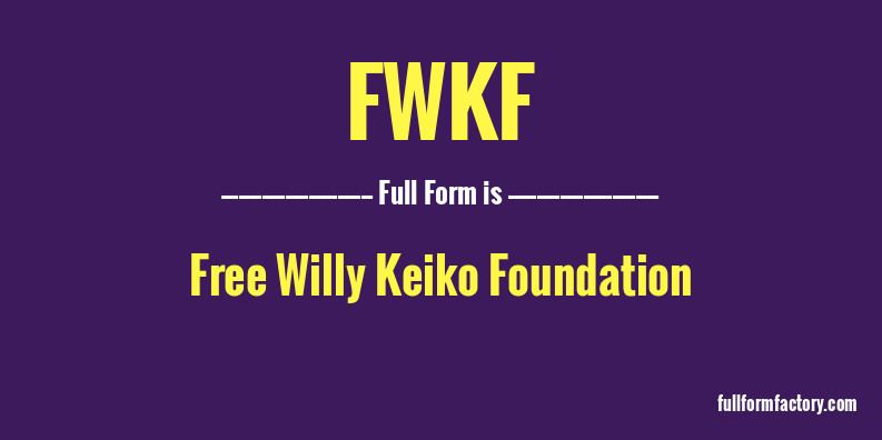 fwkf-full-form