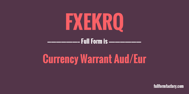 fxekrq-full-form