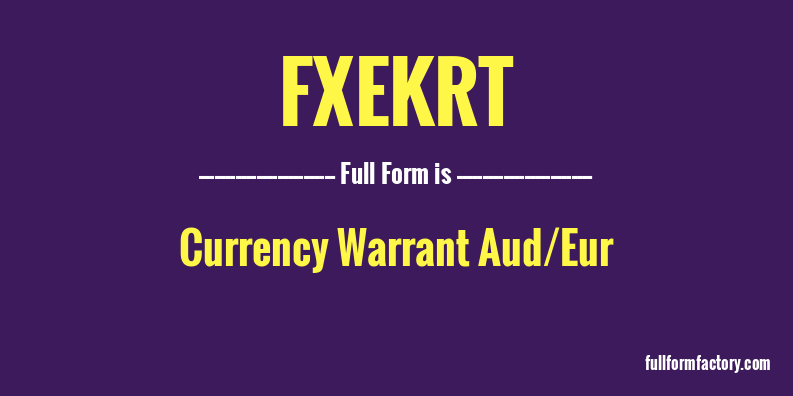 fxekrt-full-form