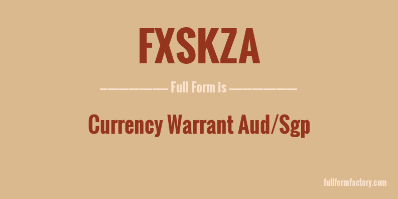 fxskza-full-form