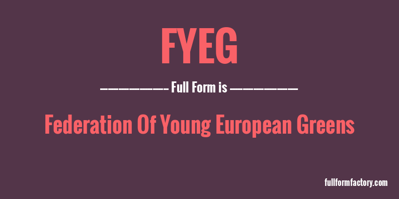 fyeg-full-form