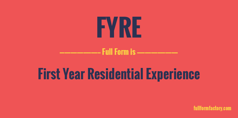 fyre-full-form
