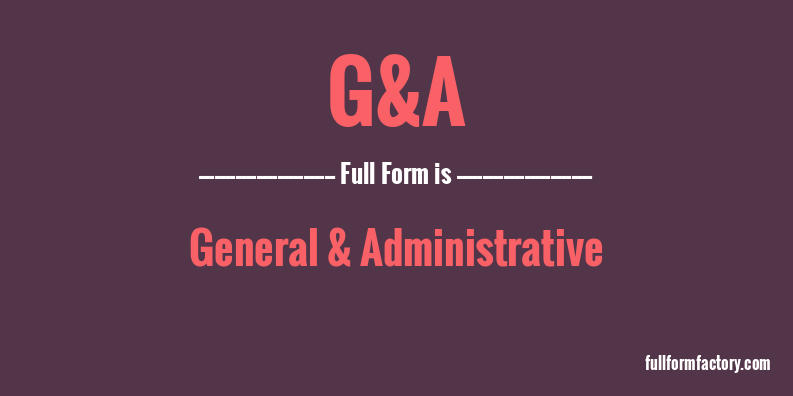 g&a-full-form