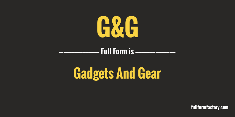 g&g-full-form