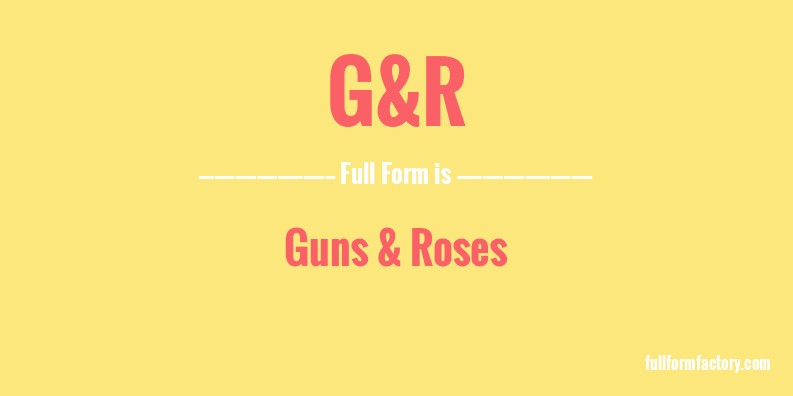 g&r-full-form