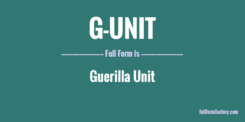 g-unit-full-form